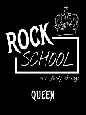 cover image of Queen--Rock School mit Andy Brings, Folge 1